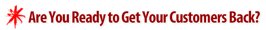 get-your-customers-back Are You Ready To Get Your Customers Back?